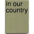 In Our Country