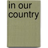 In Our Country door Susan Canizares