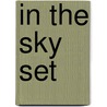 In the Sky Set door Carol Ryback