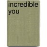 Incredible You door Chris Walton