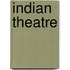 Indian Theatre