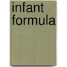 Infant Formula door Frederic P. Miller