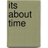 Its About Time by Professor James E. Austin