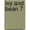 Ivy And Bean 7 by Sophie Blackall