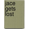 Jace Gets Lost door Gaye Grabill