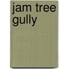 Jam Tree Gully door John Kinsella