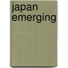 Japan Emerging by Karl F. Friday