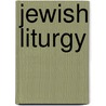 Jewish Liturgy door Ismar Elbogen