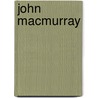 John Macmurray door John E. Costello