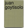 Juan Goytisolo door Peter Bush