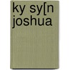 Ky Sy[n Joshua by Magnolia Belle