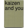 Kaizen and You door Igor S. Popovich