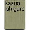 Kazuo Ishiguro door Sebastian Groes