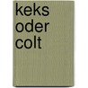 Keks oder Colt door Jörg Heinrich