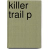 Killer Trail P door Bertrand Taithe