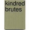 Kindred Brutes door Christine Kenyon-Jones