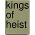 Kings Of Heist