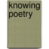 Knowing Poetry