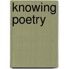 Knowing Poetry door Sarah Kay