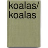 Koalas/ Koalas by Kathleen Pohl