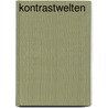 Kontrastwelten door Jürgen Vanselow