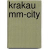 Krakau Mm-city door Jan Szurmant