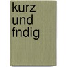 Kurz Und Fndig door Günther Dohmen