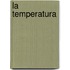 La Temperatura