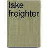 Lake Freighter by Frederic P. Miller