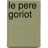 Le Pere Goriot