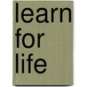 Learn For Life door Ehmann.S