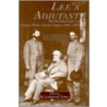 Lee's Adjutant by Walter Herron Taylor