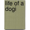 Life Of A Dogi door Cindy Pasternak