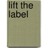 Lift the Label