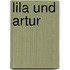 Lila Und Artur