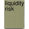 Liquidity Risk door Yao Chen