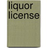 Liquor License by Sherri Cavan