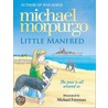 Little Manfred door Michael Morpurgo