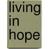 Living In Hope