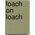 Loach On Loach