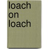 Loach On Loach by Graham Fuller