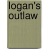 Logan's Outlaw door Elaine Levine