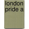 London Pride A door Kingston Beryl