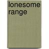 Lonesome Range door Tyler Hatch