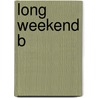 Long Weekend B door Graves Hodge