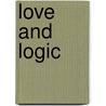 Love And Logic door Stephen D. Cox