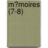M?Moires (7-8)