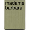 Madame Barbara door Helen Forrester