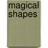 Magical Shapes