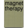 Magnet Therapy door William H. Philpott